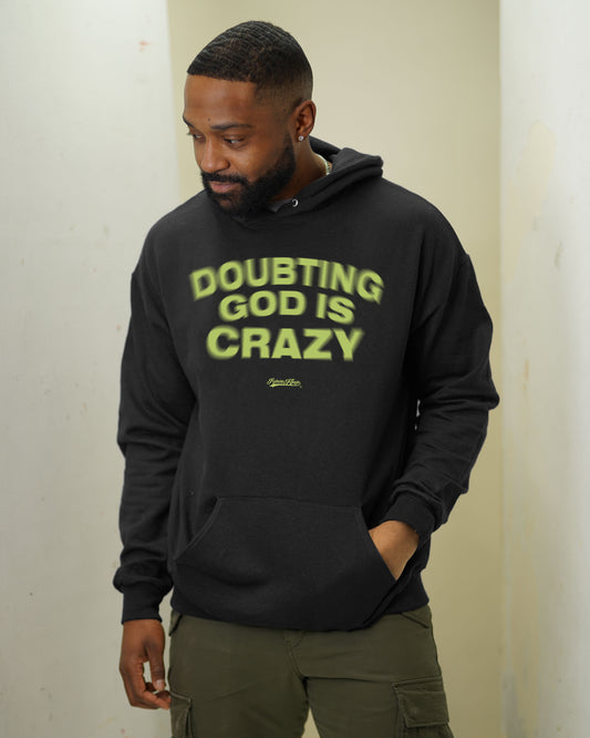 Doubting God Is Crazy Hoodie in Black