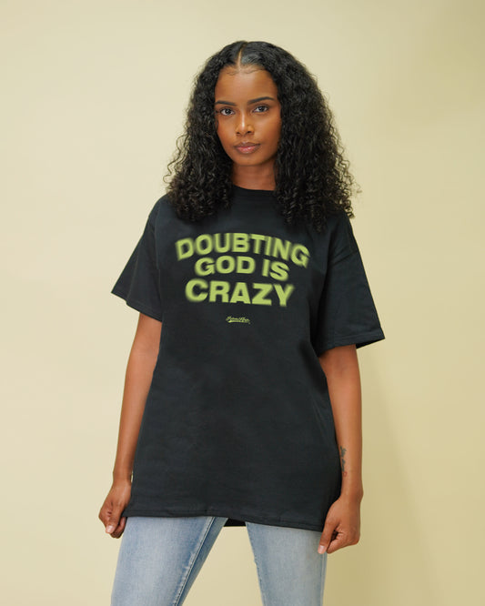 Doubting God is Crazy Tee in Black