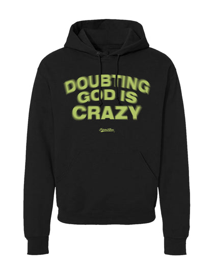 Doubting God Is Crazy Hoodie in Black