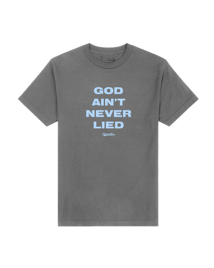 God Ain't Never Lied Tee in Charcoal