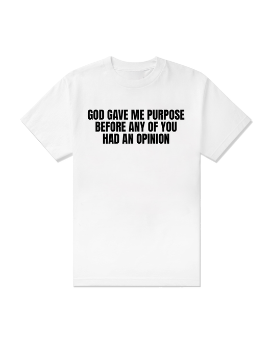 Purpose Before Opinion Tee in White