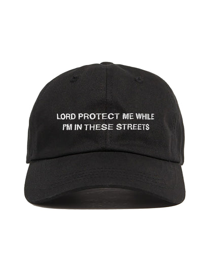 Lord Protect Me While I'm In These Streets Dad Hat in Black